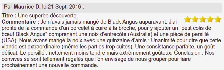 Je n'avais jamais mangé de Black Angus auparavant. J'ai profité de la commande d'un porcelet à cuire à la broche, pour y ajouter un